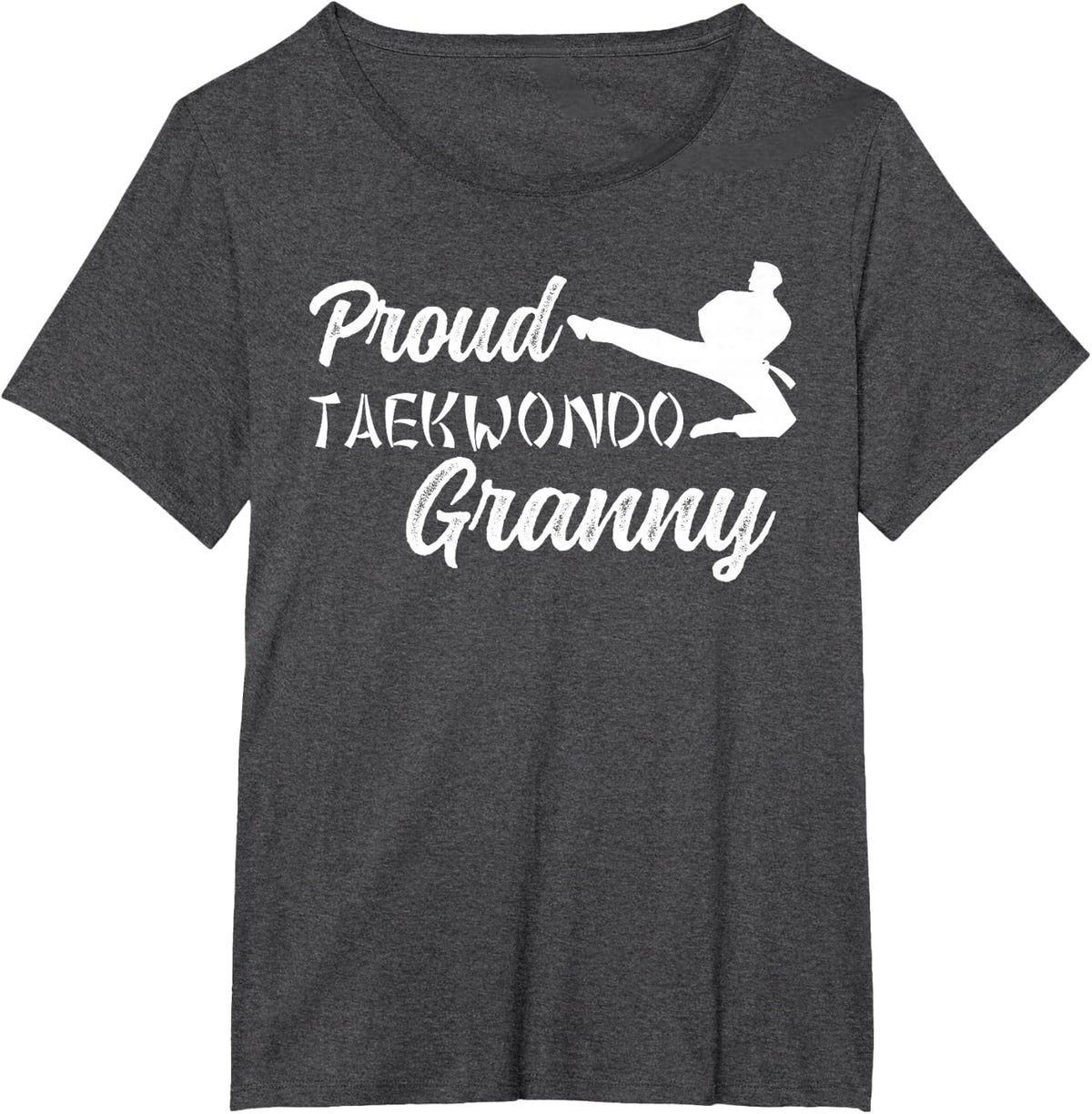 Proud Taekwondo Granny Grandma Taekwondo Fighter Granny T-Shirt - Dark Heather Grey