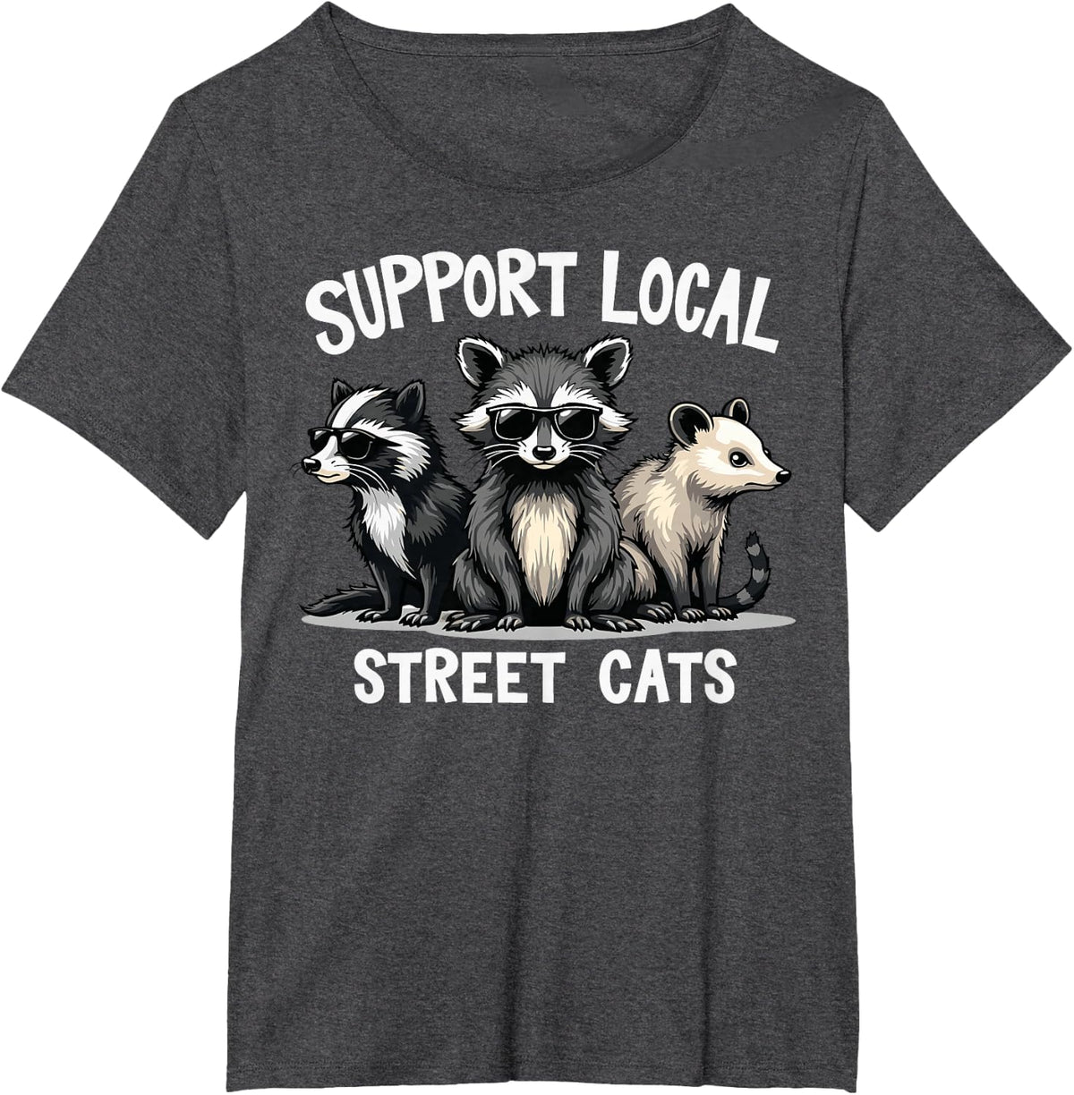 Support Local Street Cats Skunk Raccoon Opossum Funny Art T-Shirt - Dark Heather Grey