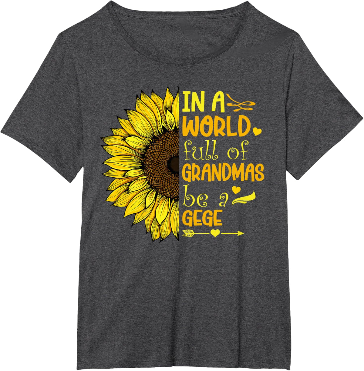 In A World Full Of Grandmas Be A Gege Sunflower Grandma T-Shirt - Dark Heather Grey