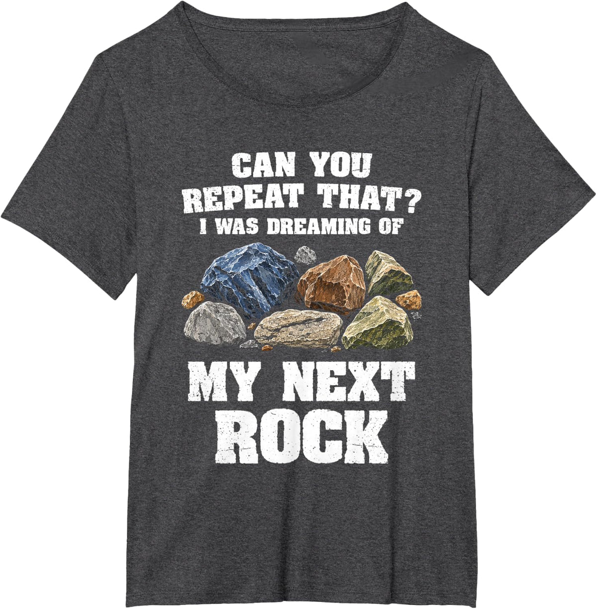 Rockhounding Funny Rockhound Rock Collector T-Shirt - Dark Heather Grey