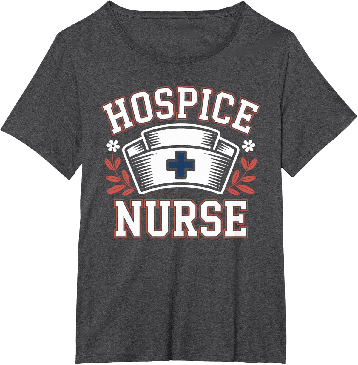 Funny Hospice Nurse T-Shirt - Dark Heather Grey