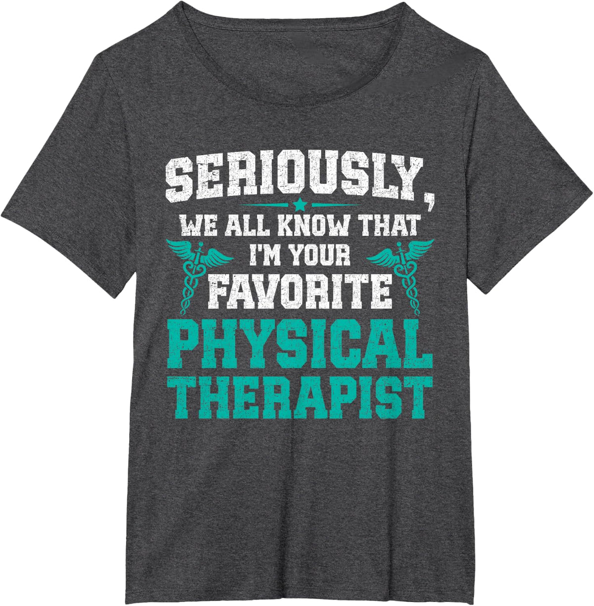 Funny Physical Therapist T-Shirt - Dark Heather Grey