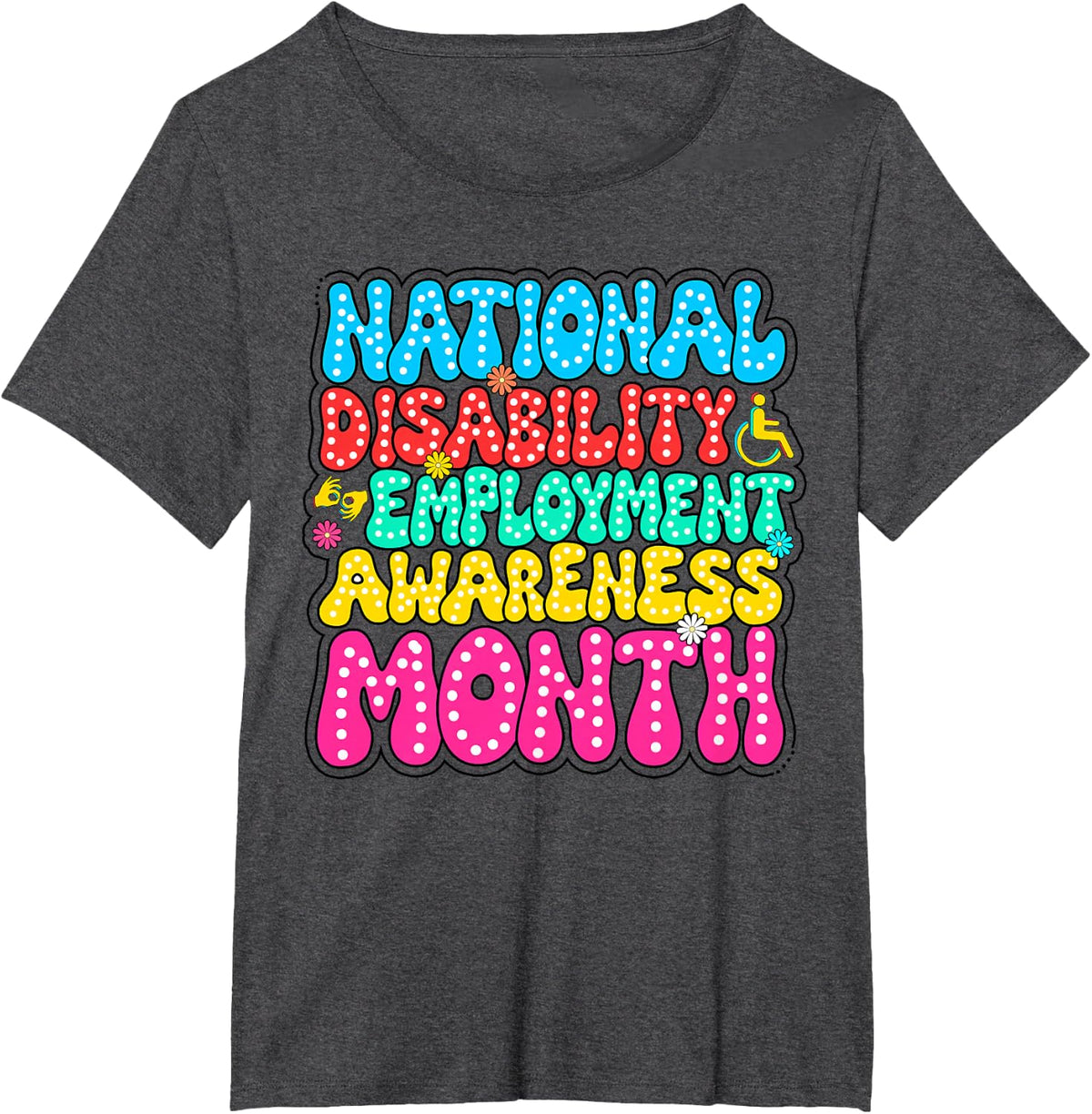 National Disability Employment Awareness Month NDEAM T-Shirt - Dark Heather Grey