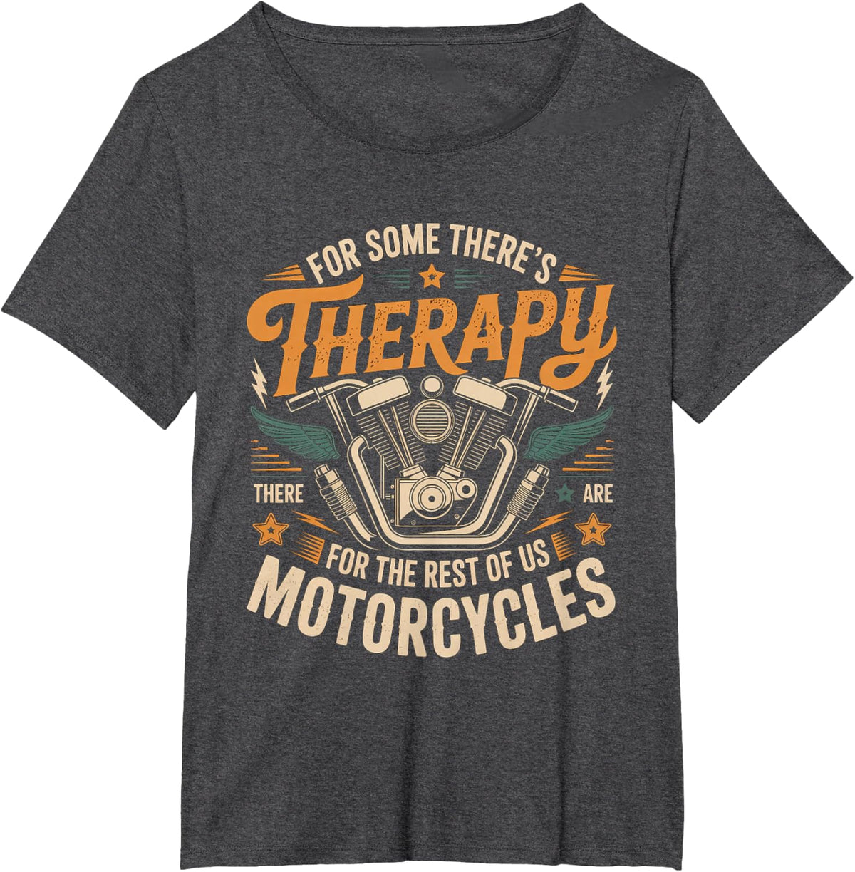 for Some There's Therapy Motorcycles Quote T-Shirt - Dark Heather Grey