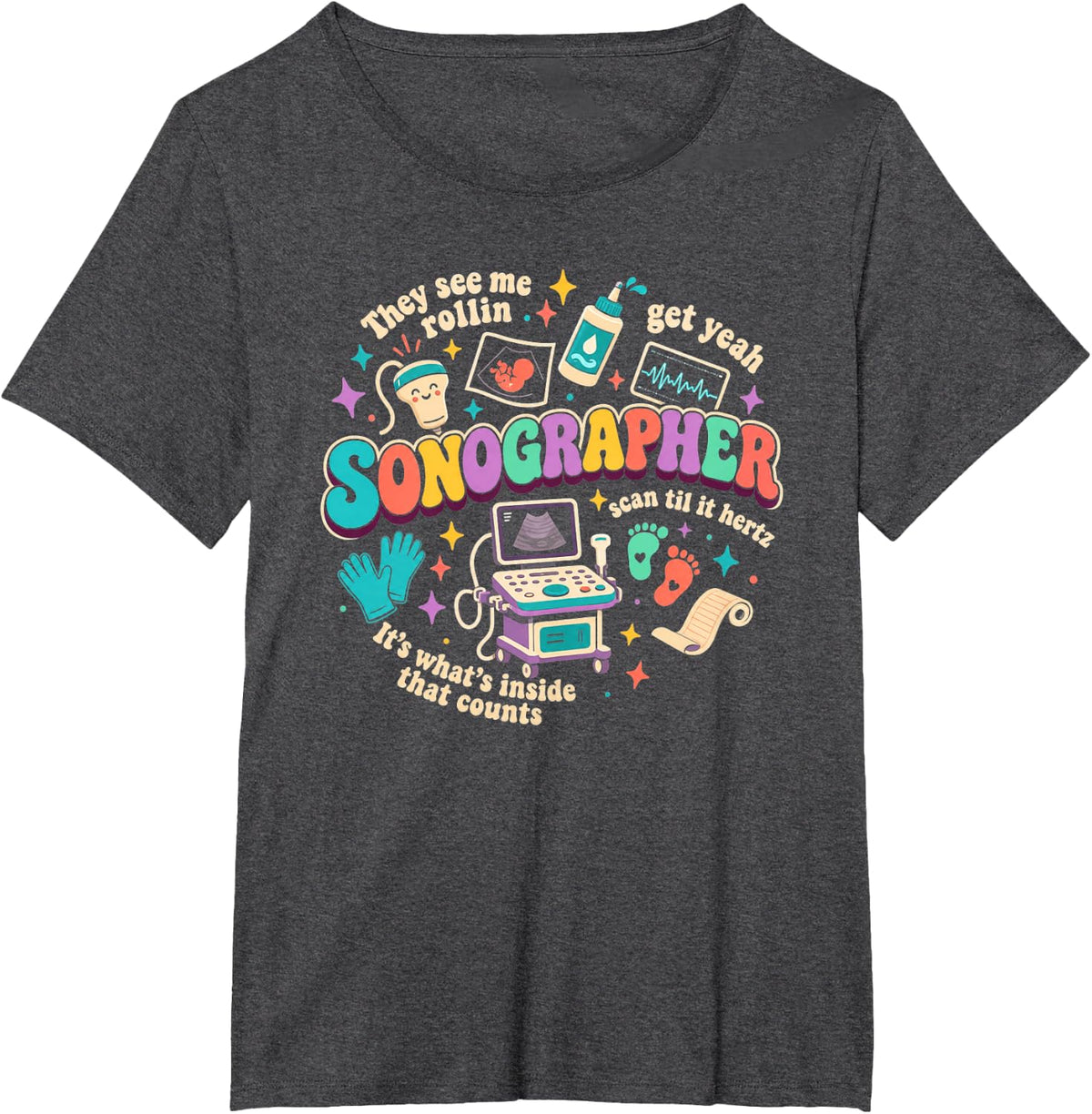 Sonographer Scan Til It Hertz Ultrasound T-Shirt - Dark Heather Grey