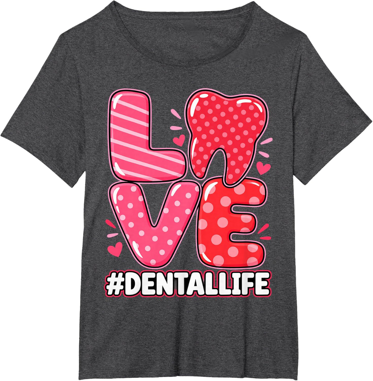 Love #DentalLife Cute Dentist Dental Hygienist T-Shirt - Dark Heather Grey