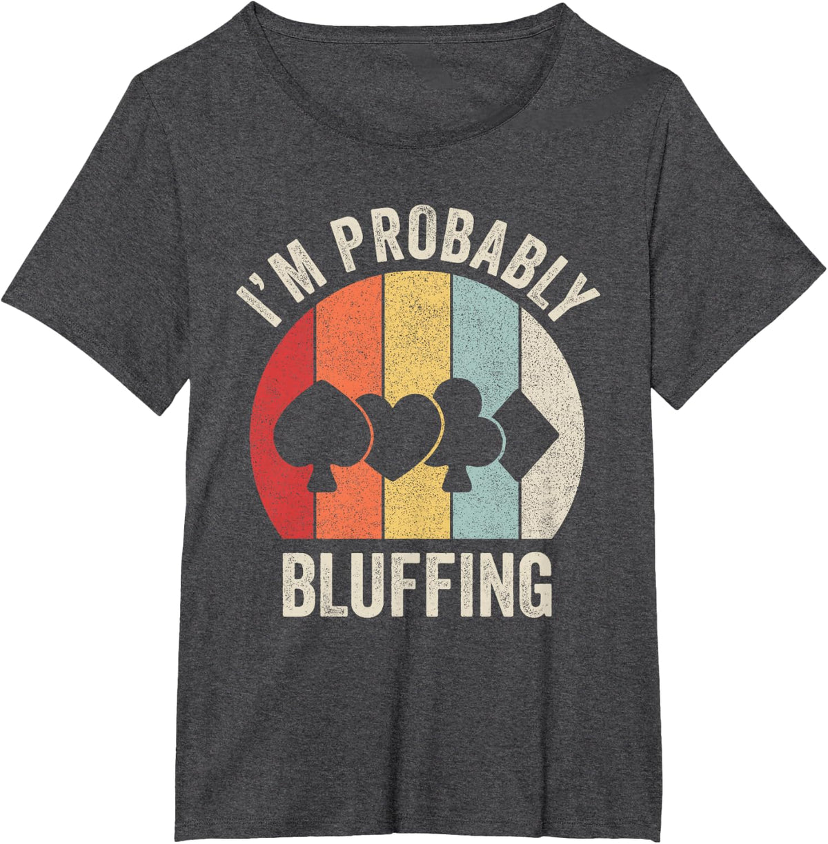 Retro Poker Bluffing Shirt Poker Player Gift Casino Gambling T-Shirt - Dark Heather Grey