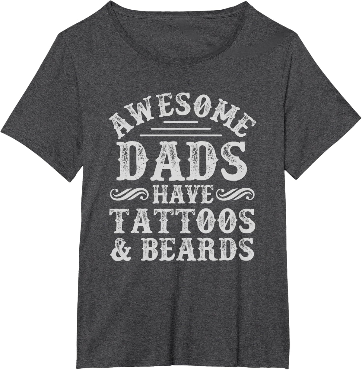 Awesome Dads Have Tattoos and Beards vintage Fathers Day T-Shirt - Dark Heather Grey