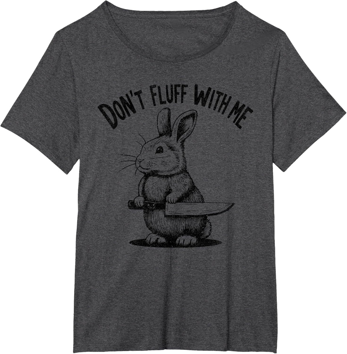 Don’t Fluff with Me Funny Quote Bunny Easter Vintage Rabbit T-Shirt - Dark Heather Grey