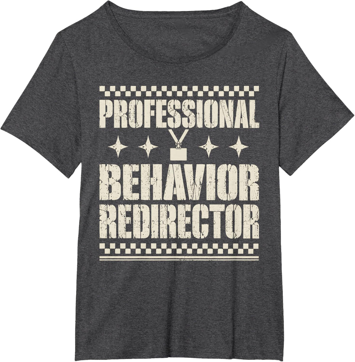 Professional Behavior Redirector Paraprofessional T-Shirt - Dark Heather Grey