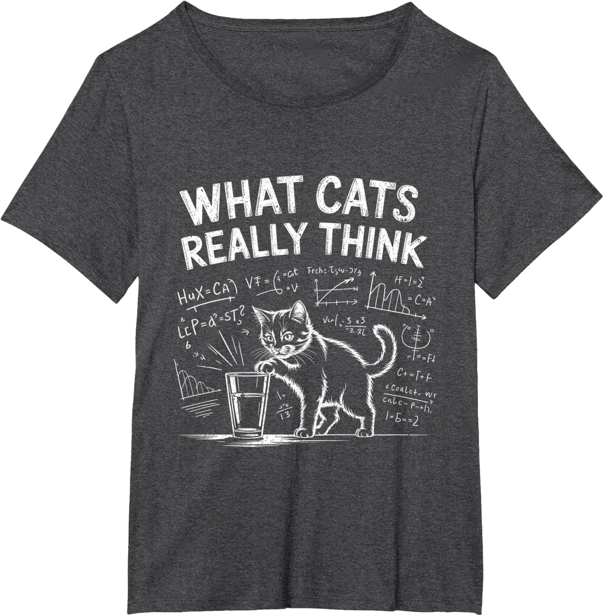 Funny Cat Physics Humor What Cats Really Think T-Shirt - Dark Heather Grey