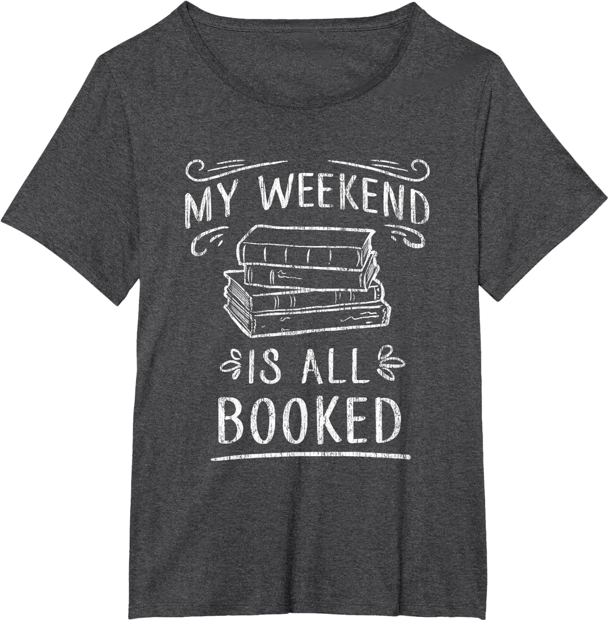 My Weekend Is All Booked T Shirt - Funny Book Lover Tshirt T-Shirt - Dark Heather Grey
