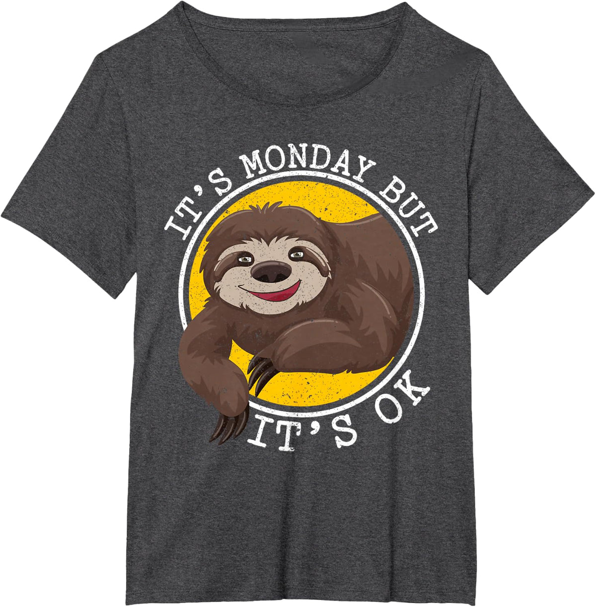 It's Monday But It's Ok Monday Lover Week Sloth T-Shirt - Dark Heather Grey