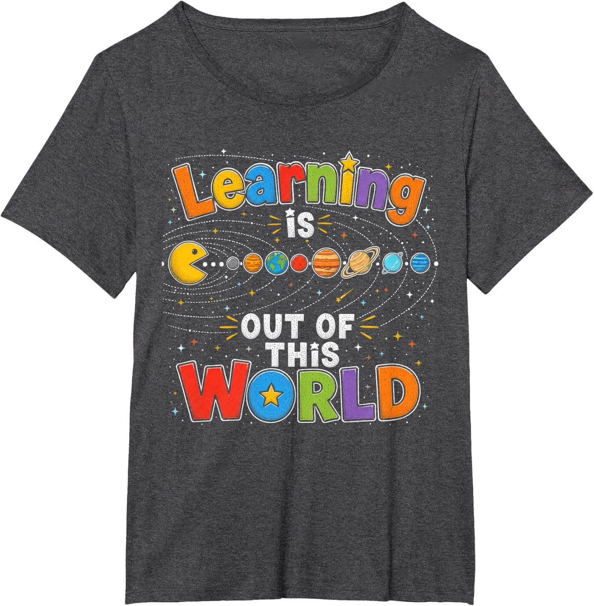 Solar System Learning is Out of This World Science Teacher T-Shirt - Dark Heather Grey