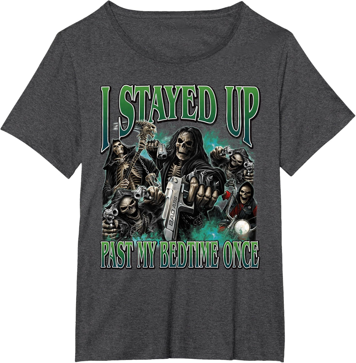 I Stayed Up Past My Bedtime Funny Hard Skeleton Meme Bootleg T-Shirt - Dark Heather Grey