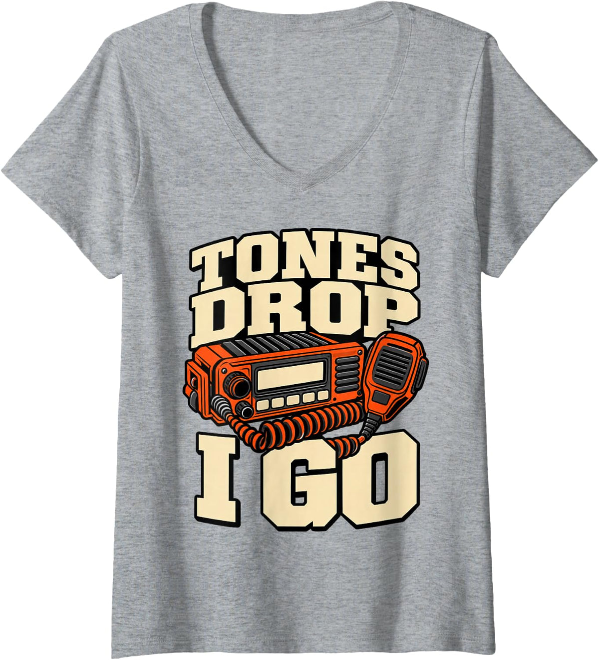 Women's Volunteer Firefighter Tones Drop I Go Radio Rescue Funny V-Neck T-Shirt - Heather Grey