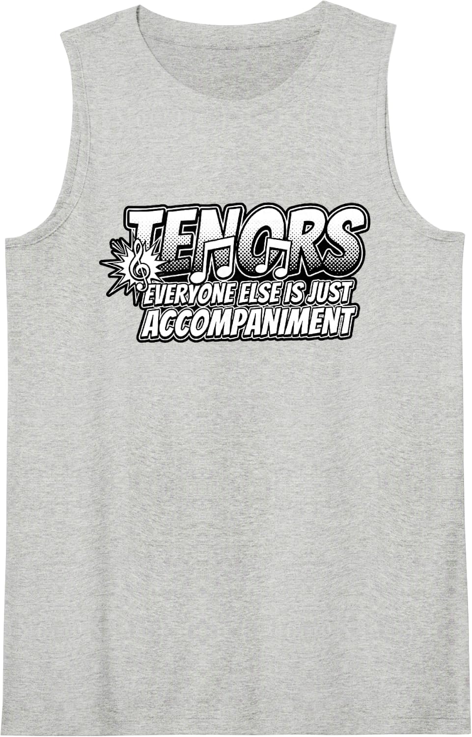 Tenors Everyone Else is Just Accompaniment Sleeveless Tank Top - Heather Grey
