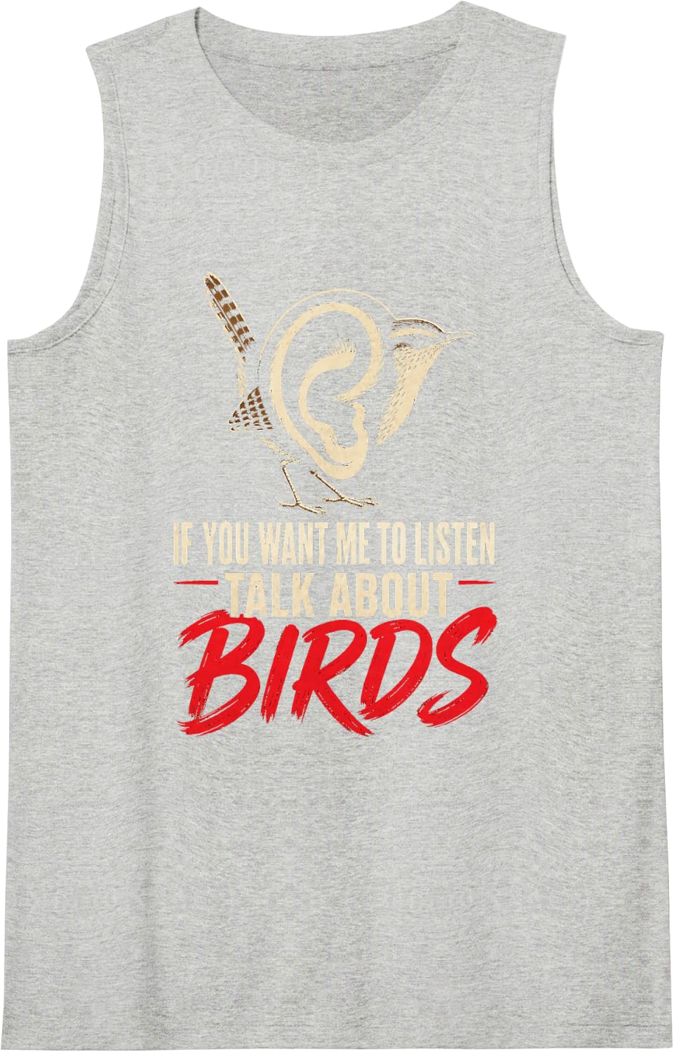 Bird Watching If You Want Me to Listen Talk About Birds Gift Tank Top - Heather Grey