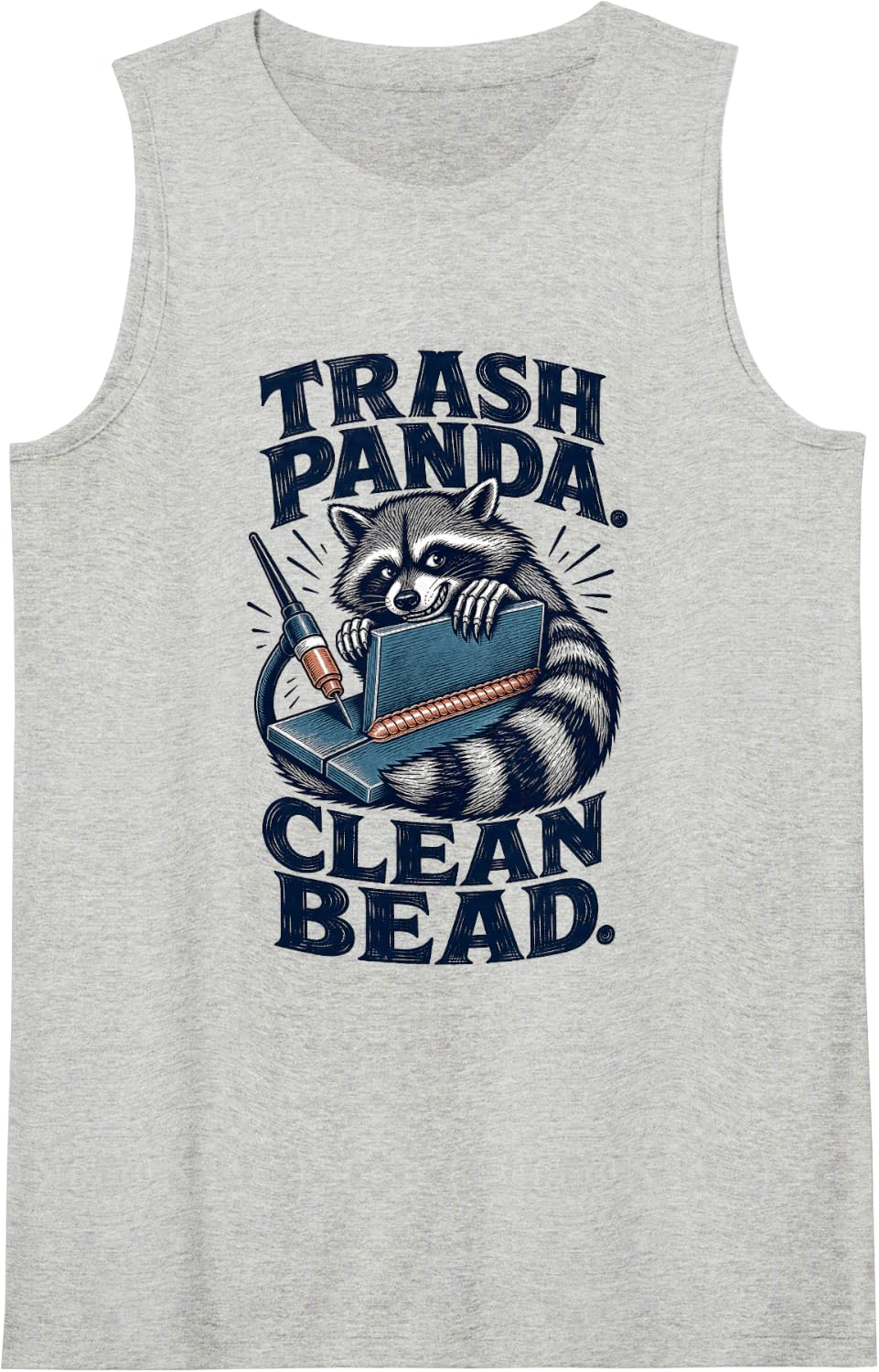 Welding Trash Panda Clean Bead Welder Humor Sleeveless Tank Top - Heather Grey