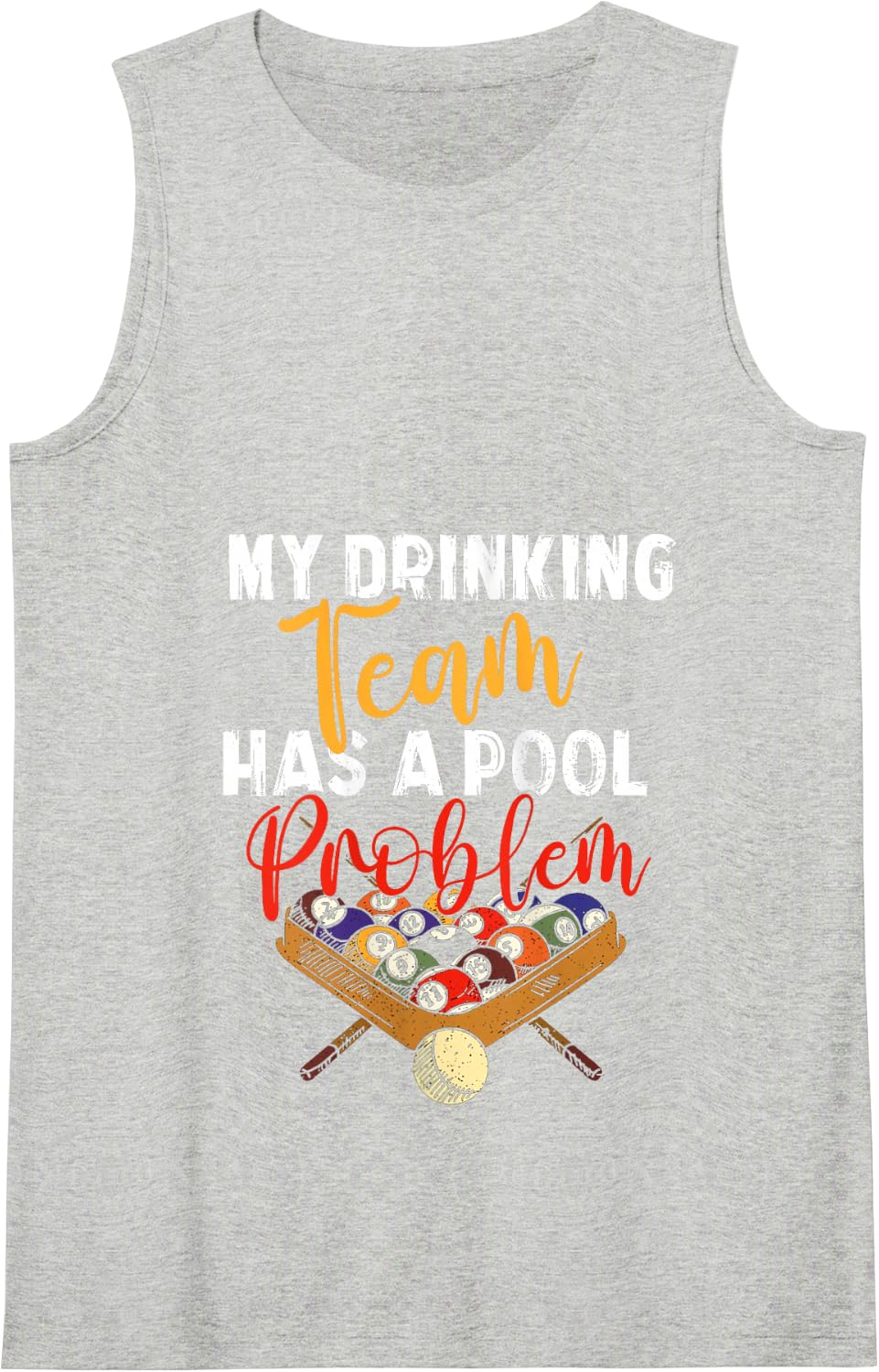 My Drinking Team Has Pool Problem | Snooker Billiards Player Tank Top - Heather Grey