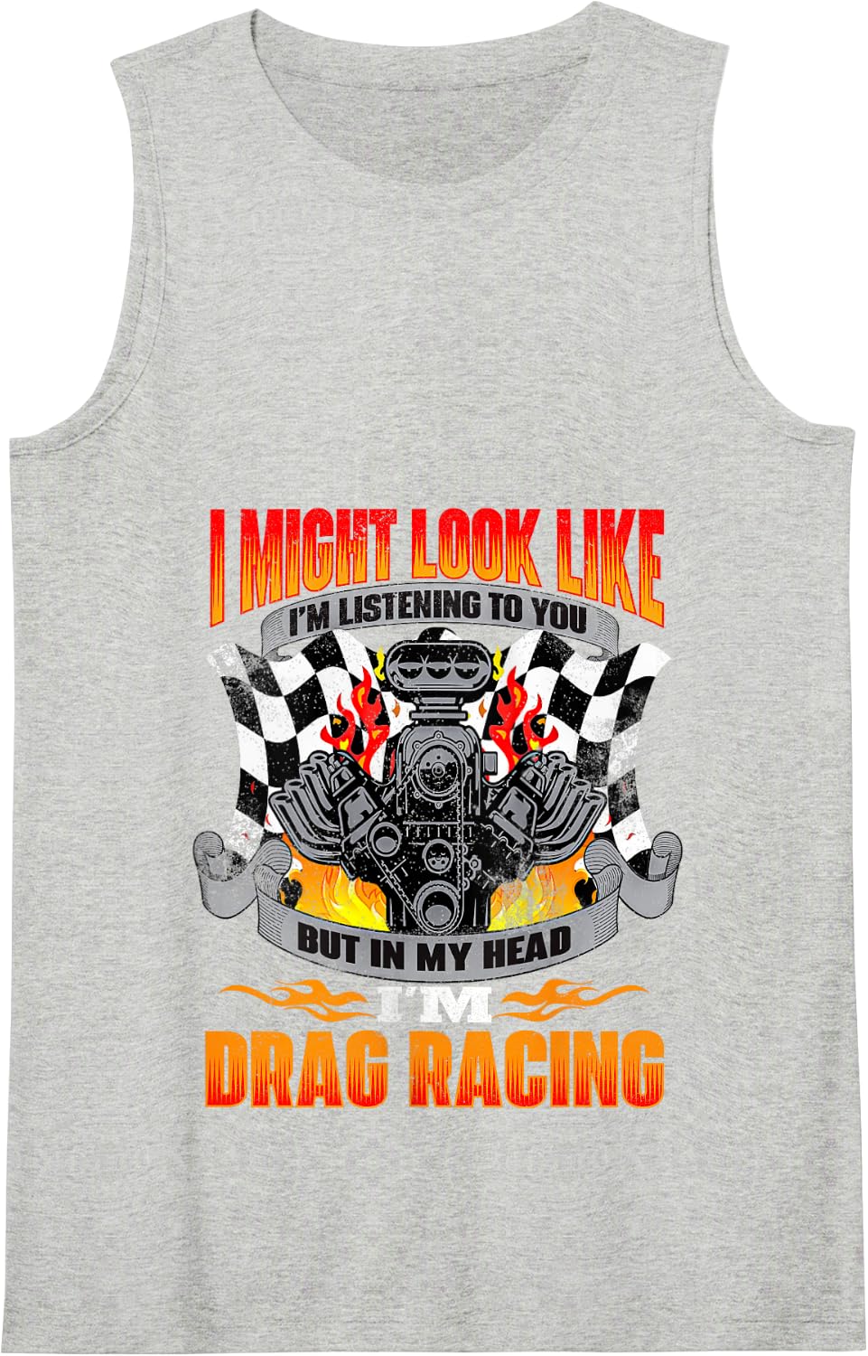 But In My Head I'm Drag Racing - Funny Drag Racer Race Car Tank Top - Heather Grey