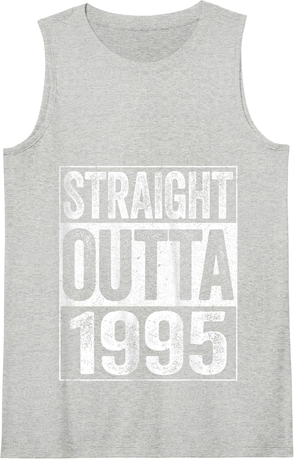 Straight Outta 1995 Shirt Men Women 30th Birthday Tank Top - Heather Grey