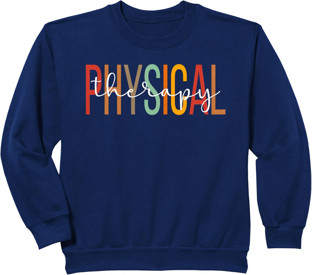 Physical Therapy Month Physical Therapist Appreciation Month Sweatshirt - Navy Blue