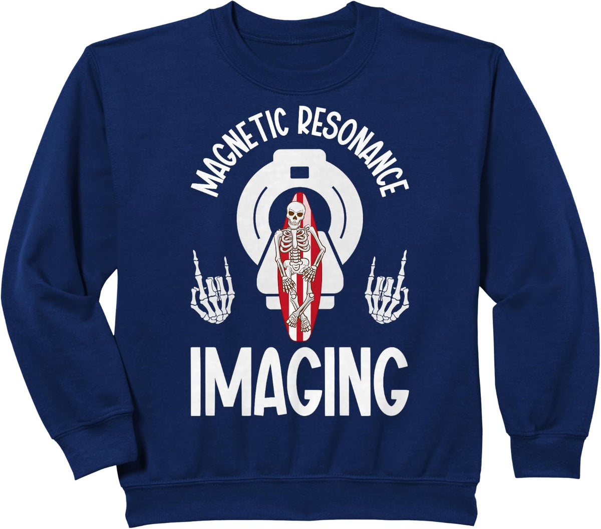 Magnetic Resonance Imaging MRI Tech MRI Technologist Sweatshirt - Navy Blue