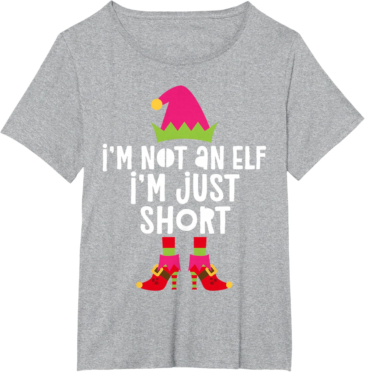 I'm Not An Elf I'm Just Short Shirt Women Girl Matching Elf T-Shirt - Heather Grey