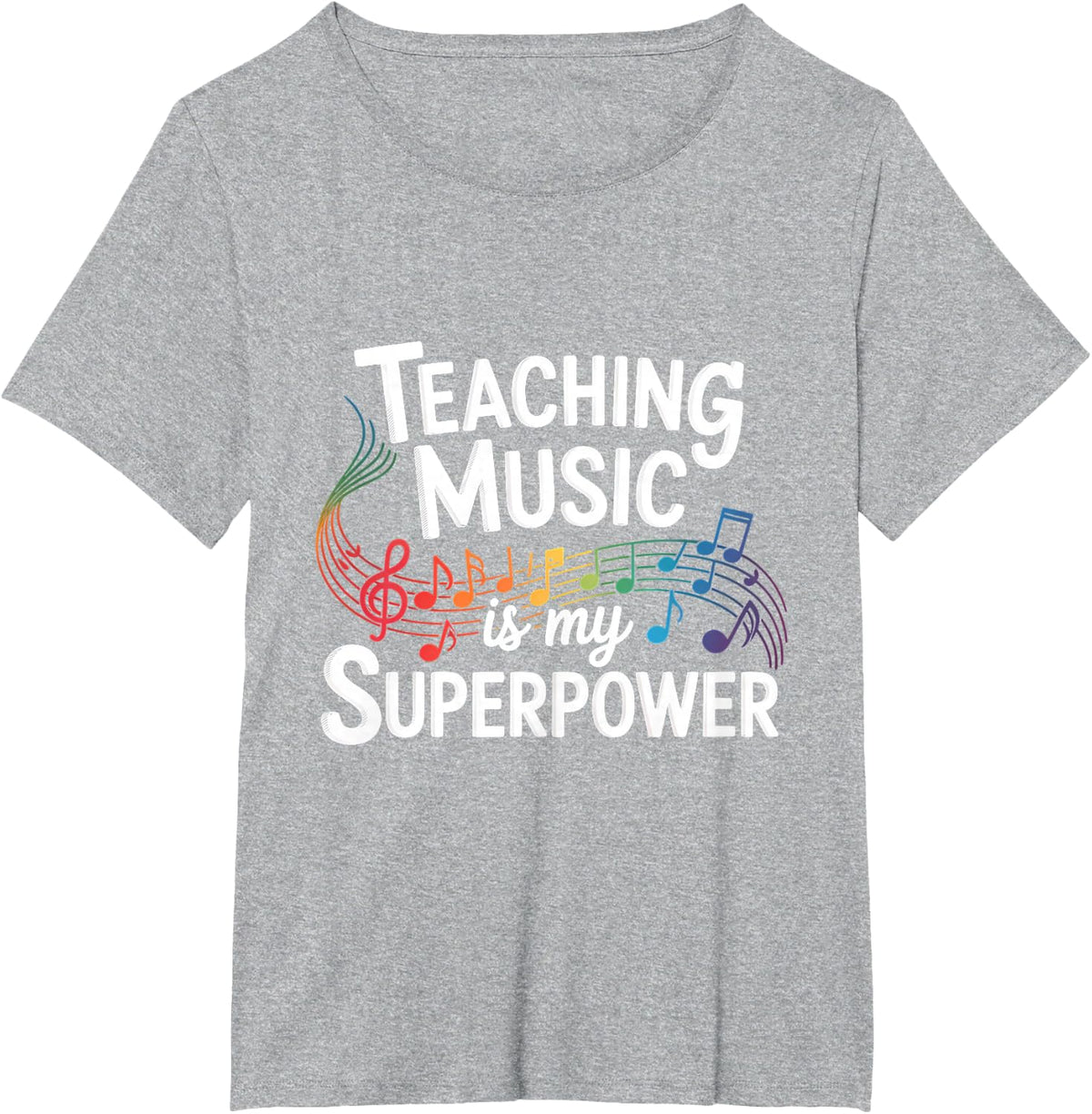 Teaching Music is My Superpower Music Teacher T-Shirt - Heather Grey