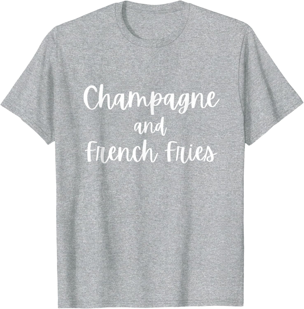 Champagne And French Fries Funny Food Drinking T-Shirt - Heather Grey
