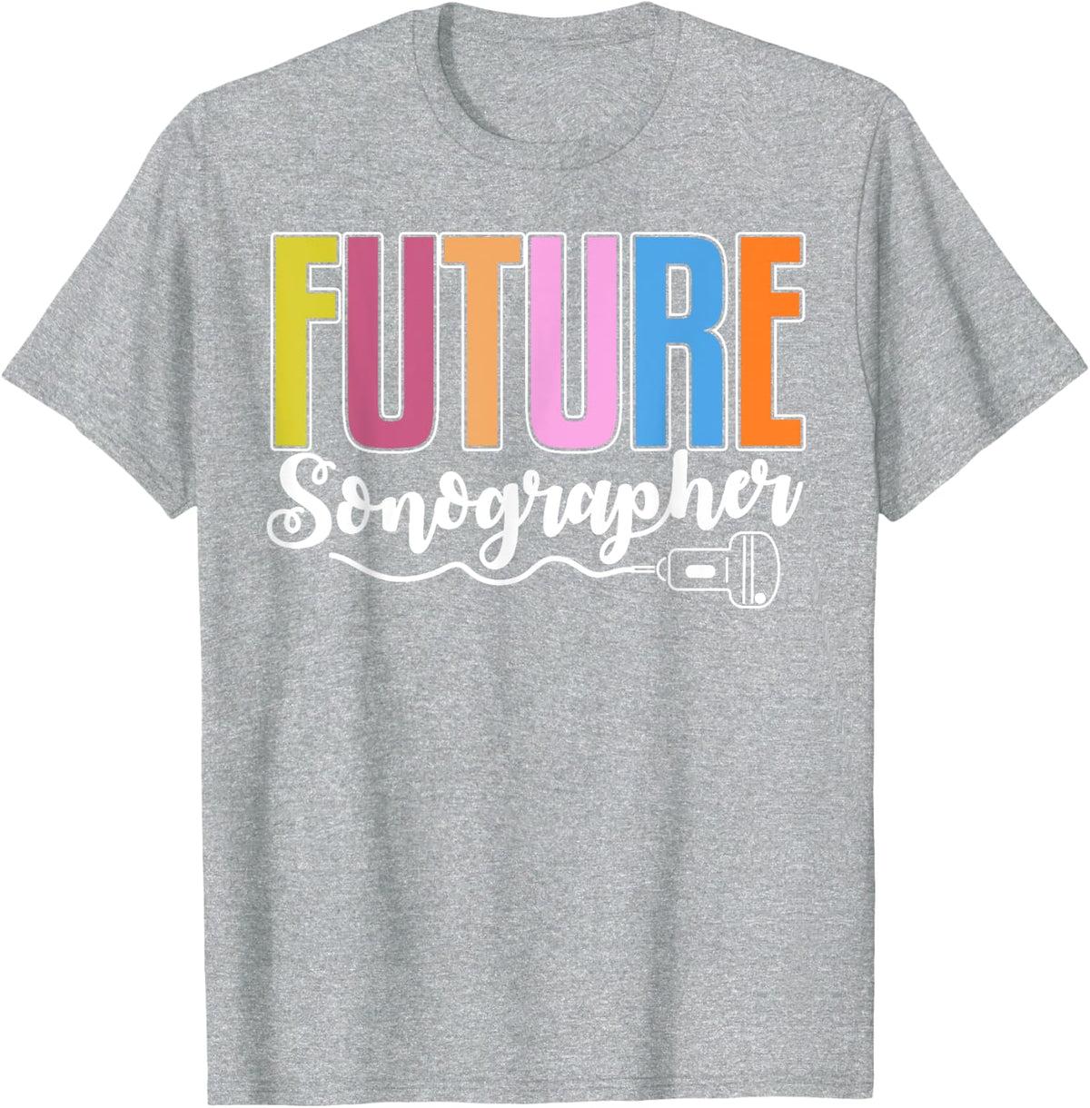 Future Sonographer Ultrasound Sonography Expert T-Shirt - Heather Grey