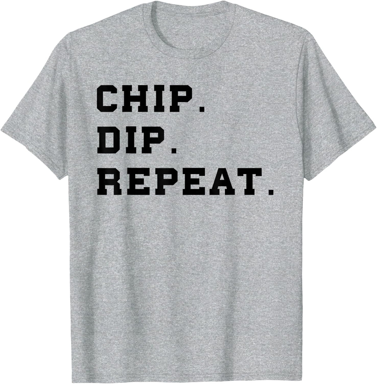 Chip Dip Repeat Shirt Funny Foodie Tshirt Salsa Lover Shirt T-Shirt - Heather Grey