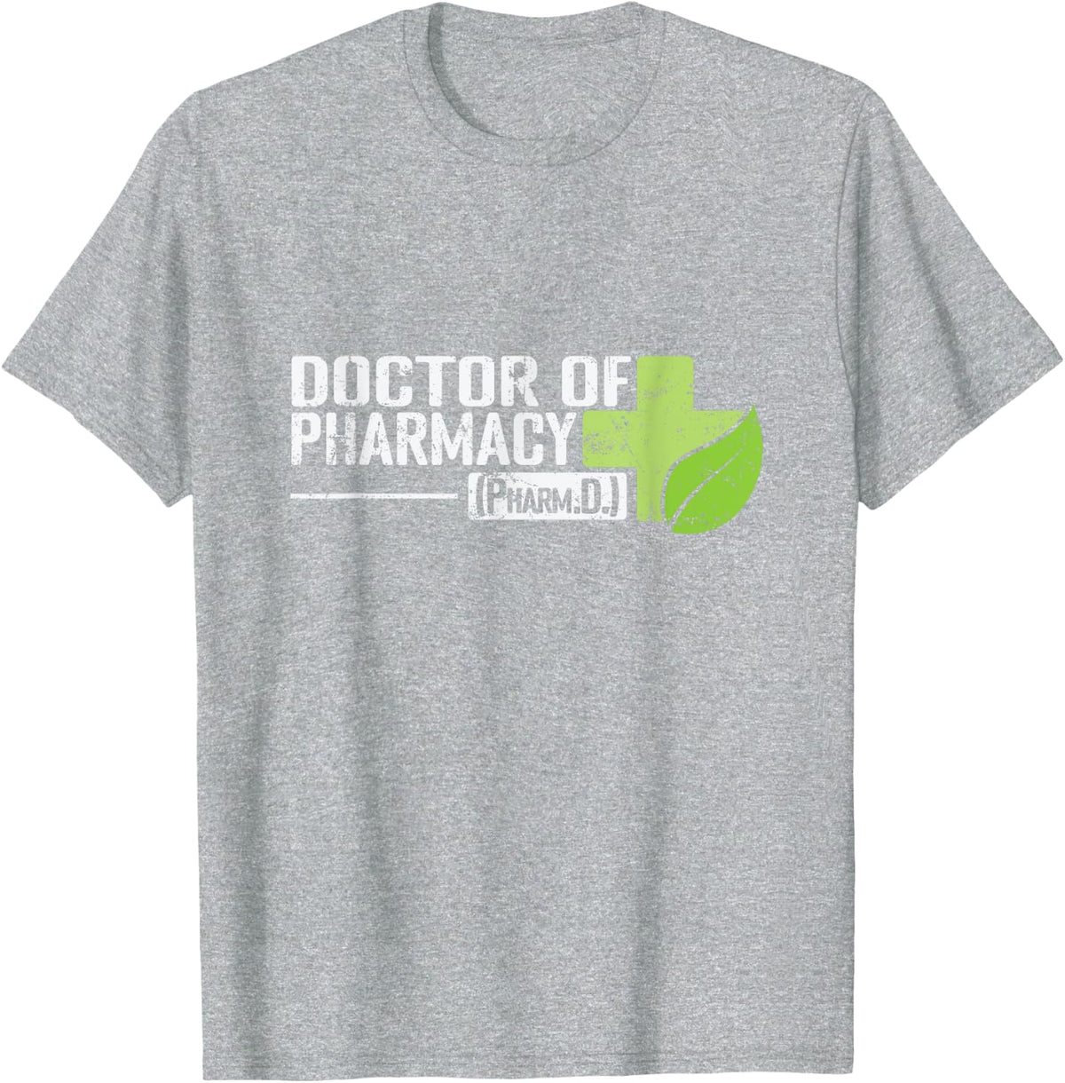Doctor of Pharmacy Pharmacy Administration T-Shirt - Heather Grey