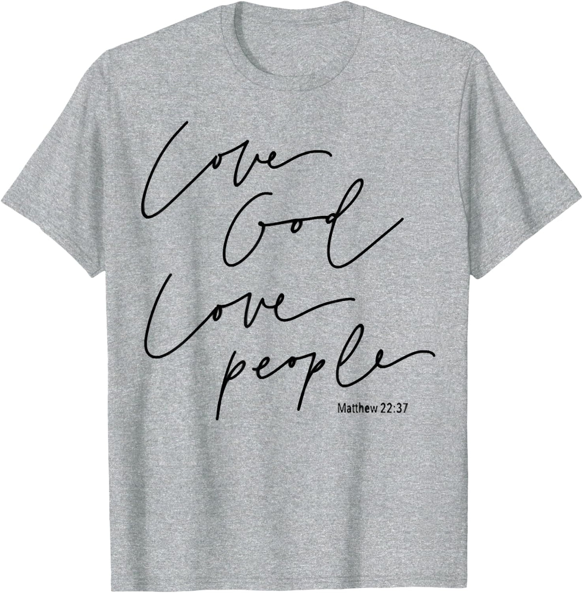 God Christian Quote Easter Day Love People T-Shirt - Heather Grey