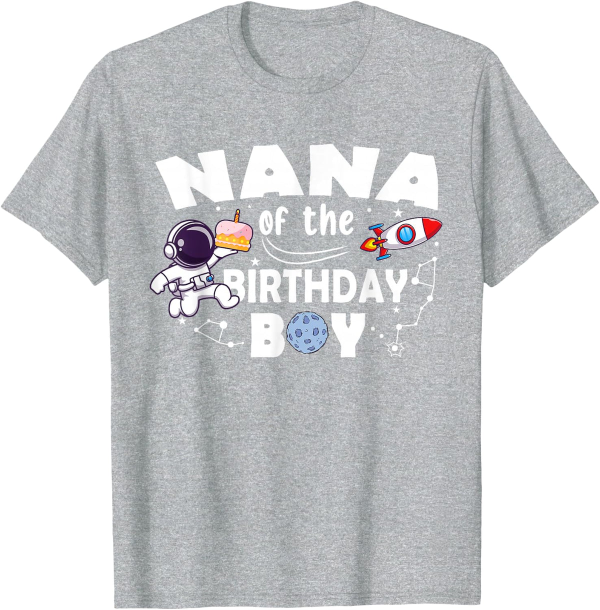 Nana Of The Birthday Astronaut Boy Space Theme T-Shirt - Heather Grey