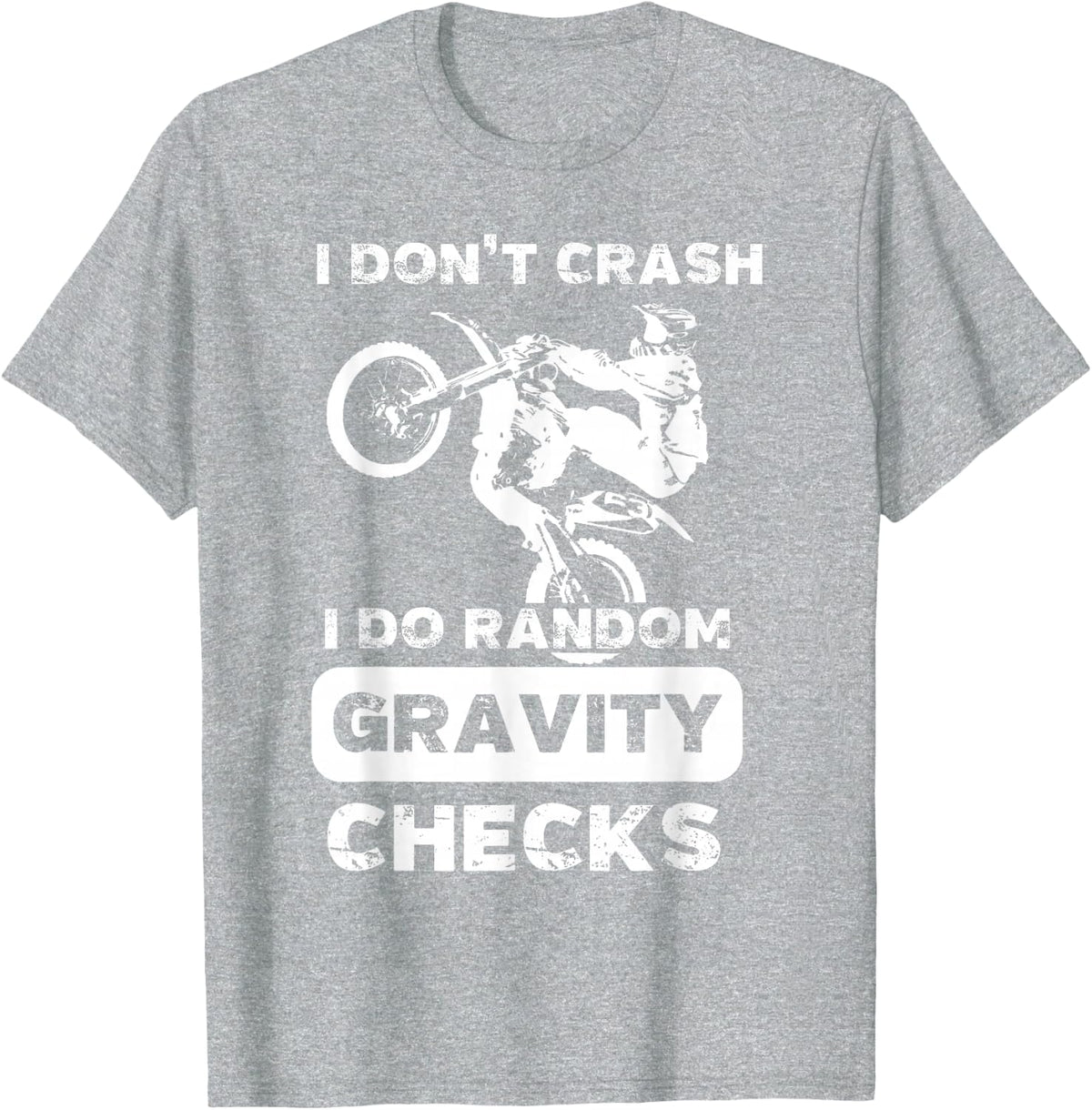 I Don't Crash I Do Random Gravity Checks Shirt | Racer Gift T-Shirt - Heather Grey