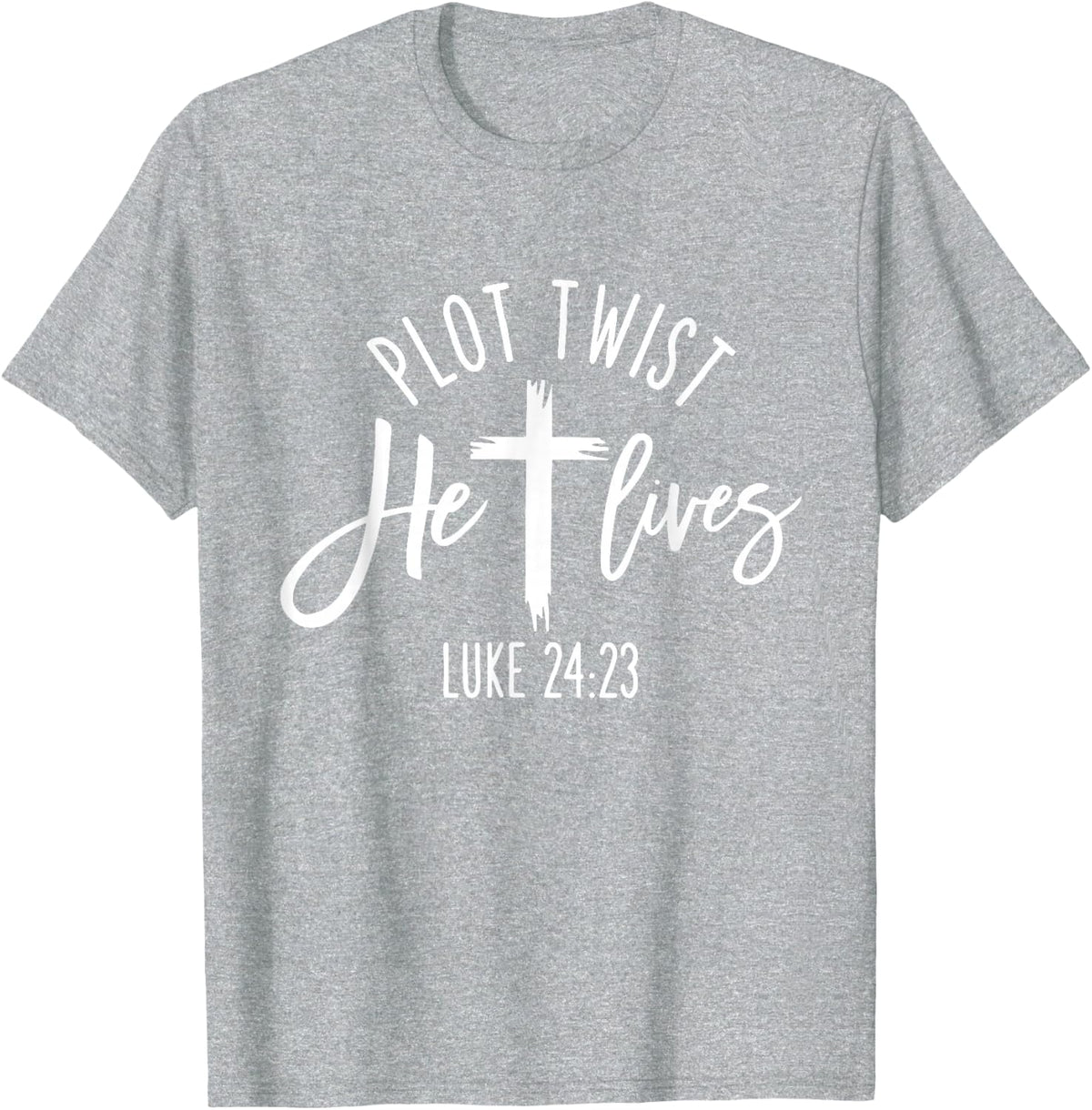 Plot Twist He Lives Cross Shirt Funny Christian Easter Day T-Shirt - Heather Grey