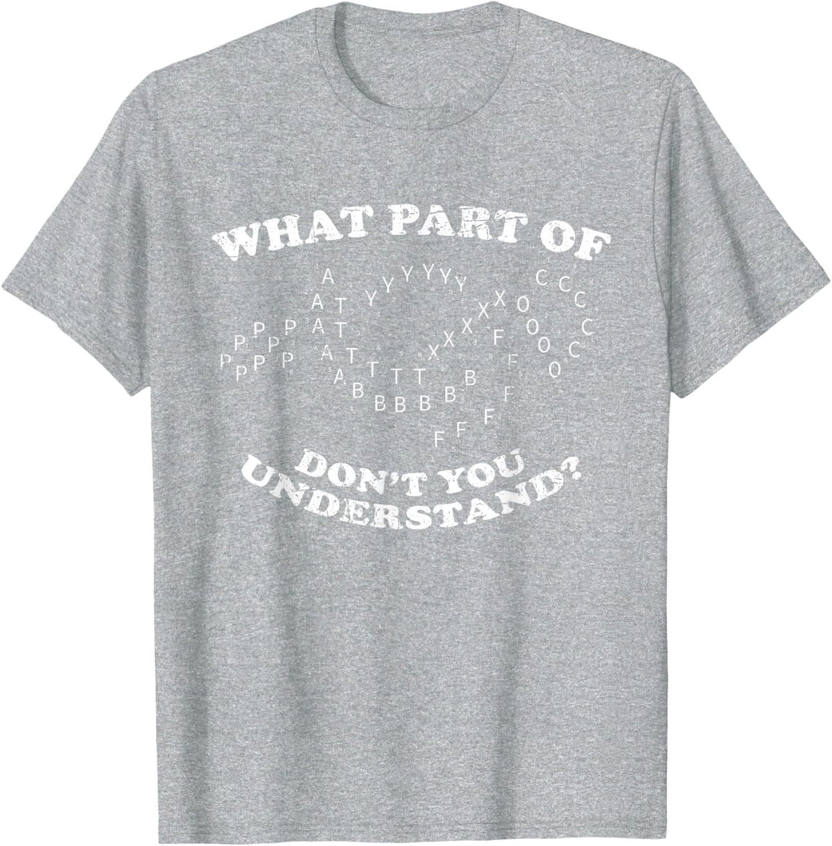 What Part of Dont You Understand? Marching Band Music Grunge T-Shirt - Heather Grey