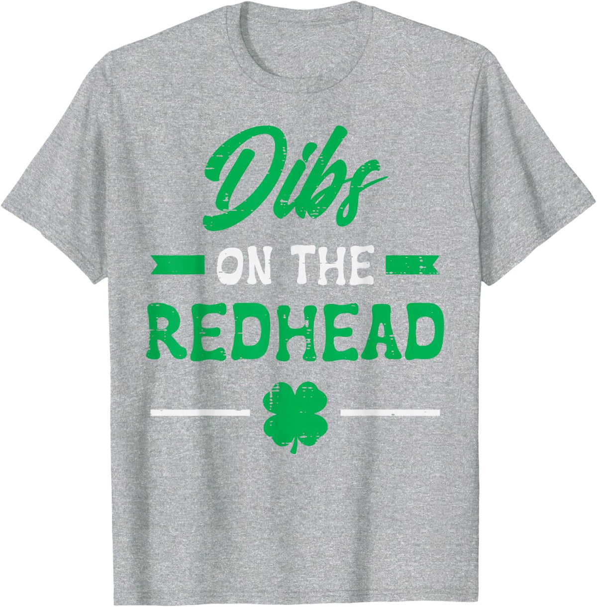 St Patricks Day Dibs Redhead Saint Pattys Paddys Men Women T-Shirt - Heather Grey