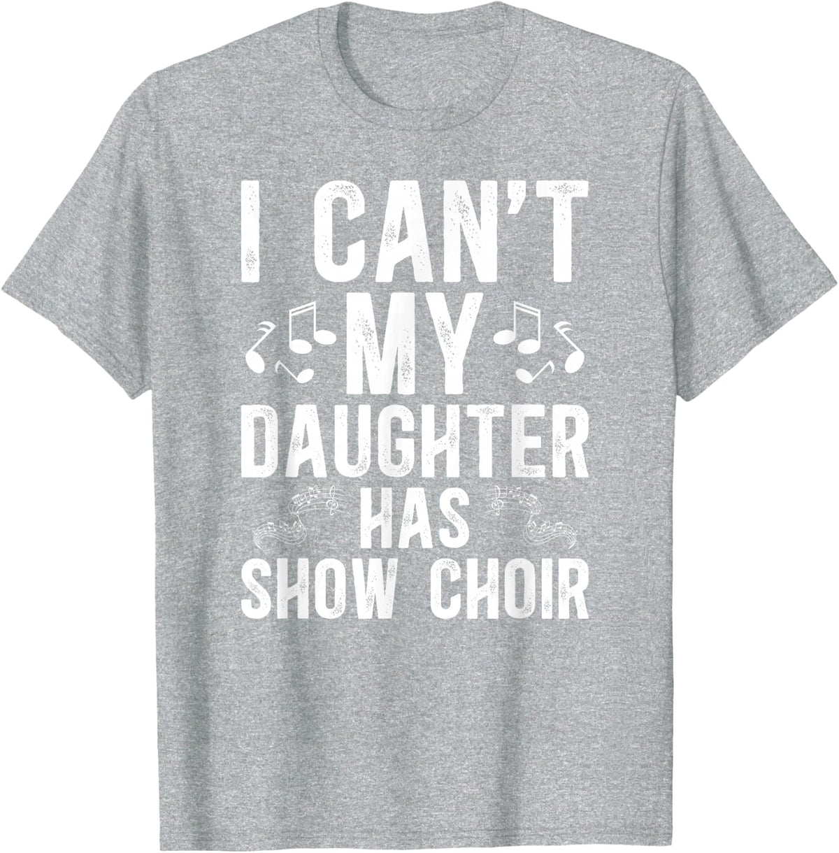 Proud Show Choir Dad of A Show Choir Member T-Shirt - Heather Grey