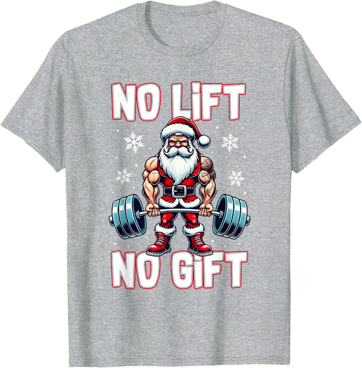 No Lift No Gift Funny Santa Claus Gym Fitness Weightlifting T-Shirt - Heather Grey