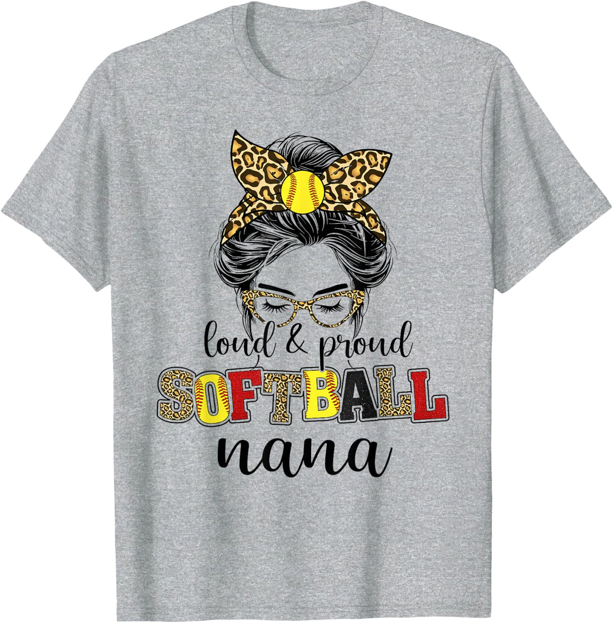 Loud and proud softball Nana messy bun leopard women T-Shirt - Heather Grey