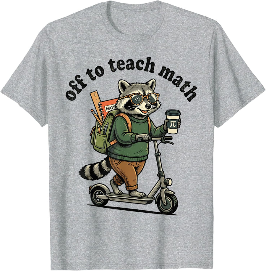 Off to Teach Math Back to School Math Teacher T-Shirt - Heather Grey