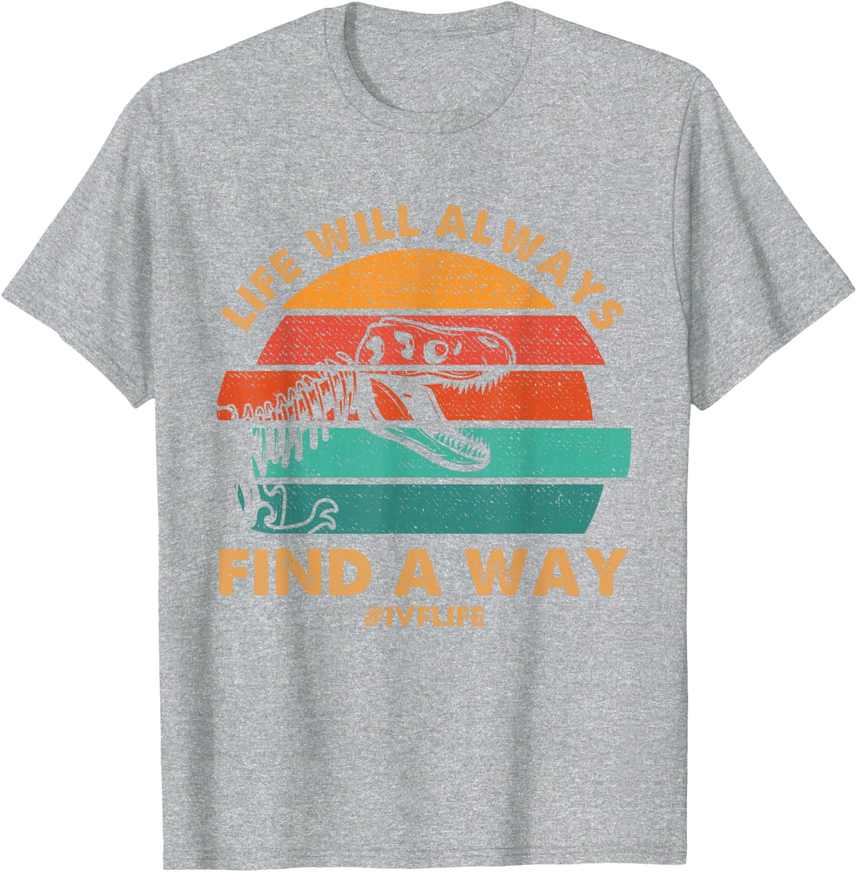 IVF Life Will Always Find A Way Dinosaur Transfer Day Retro T-Shirt - Heather Grey