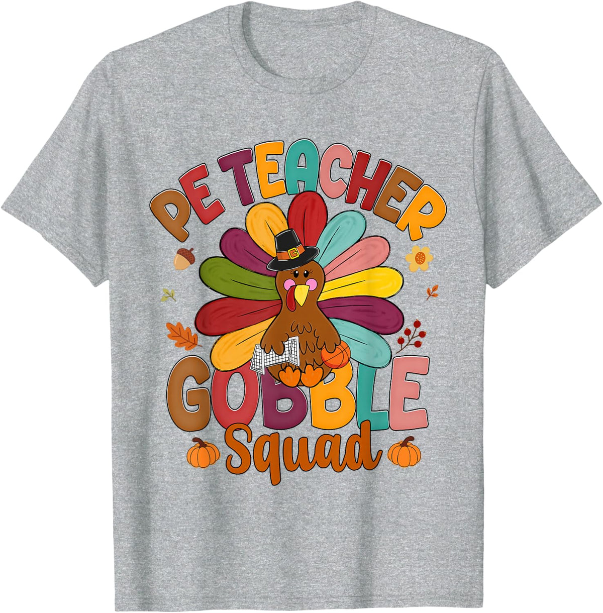 PE Teacher Gobble Squad Turkey Funny Thanksgiving T-Shirt - Heather Grey