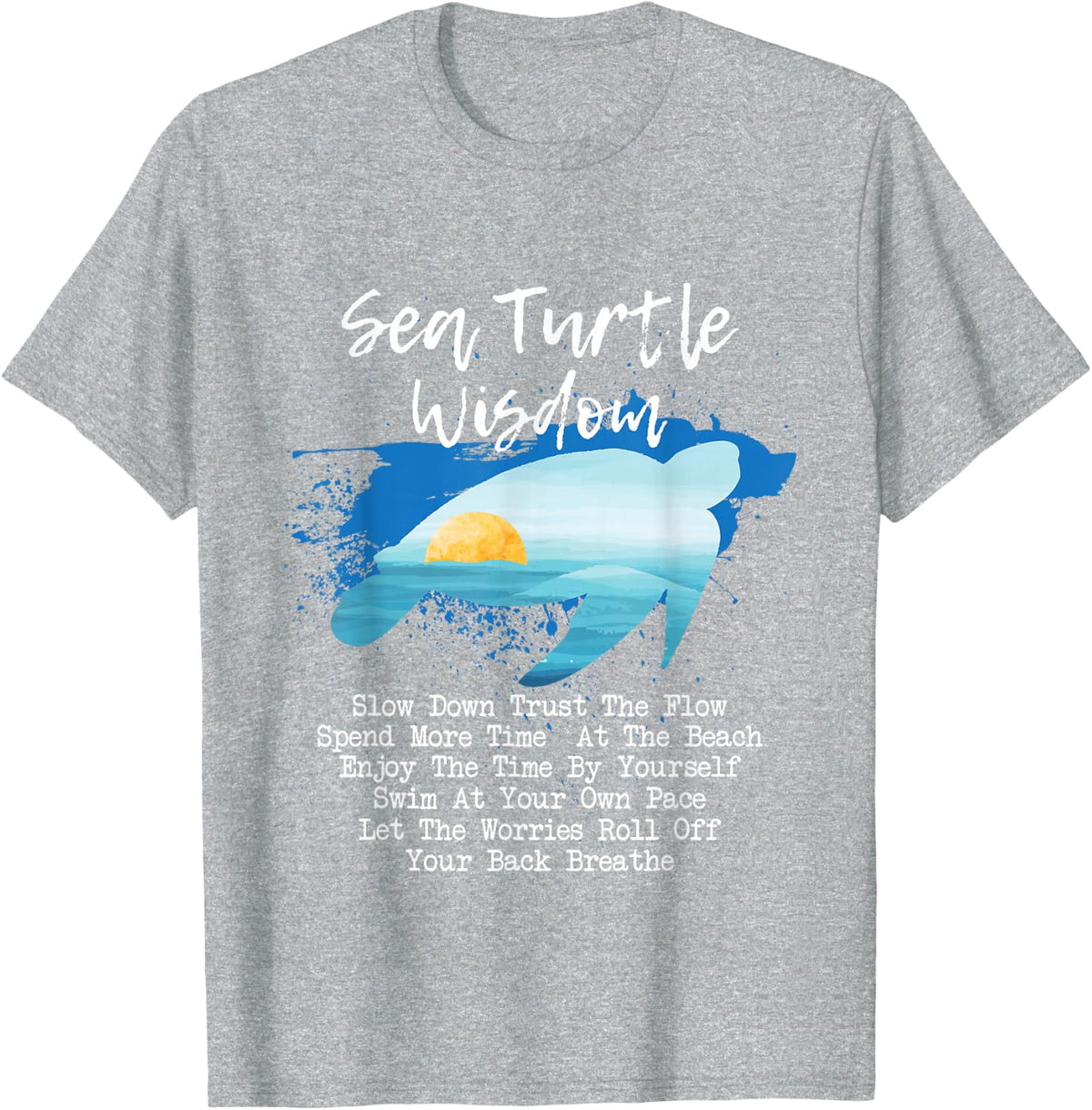 Sea Turtle Wisdom - Beach Ocean Lover Wildlife Animal Lover T-Shirt - Heather Grey
