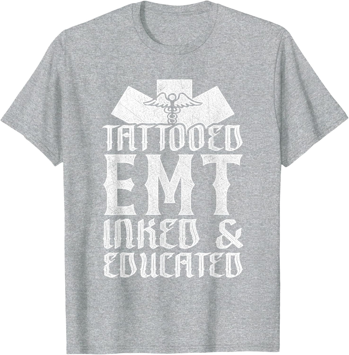 Tattooed EMT Inked & Educated Shirt Paramedic Gift T-Shirt - Heather Grey