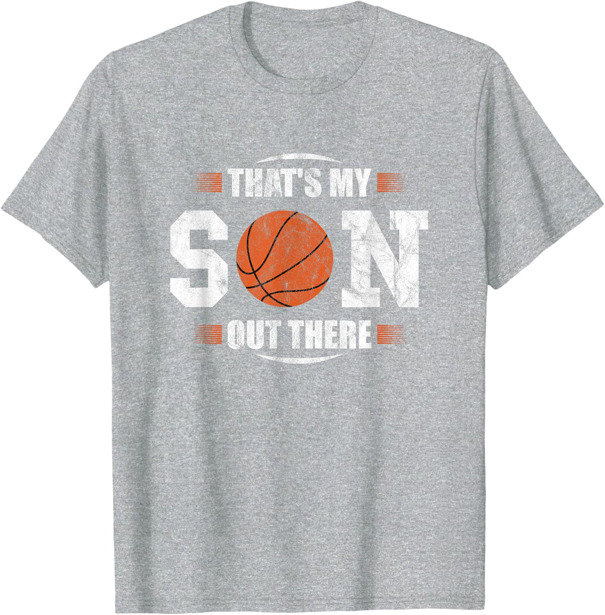 That's My Son Out There Basketball Dad Mum Dad Mother T-Shirt - Heather Grey
