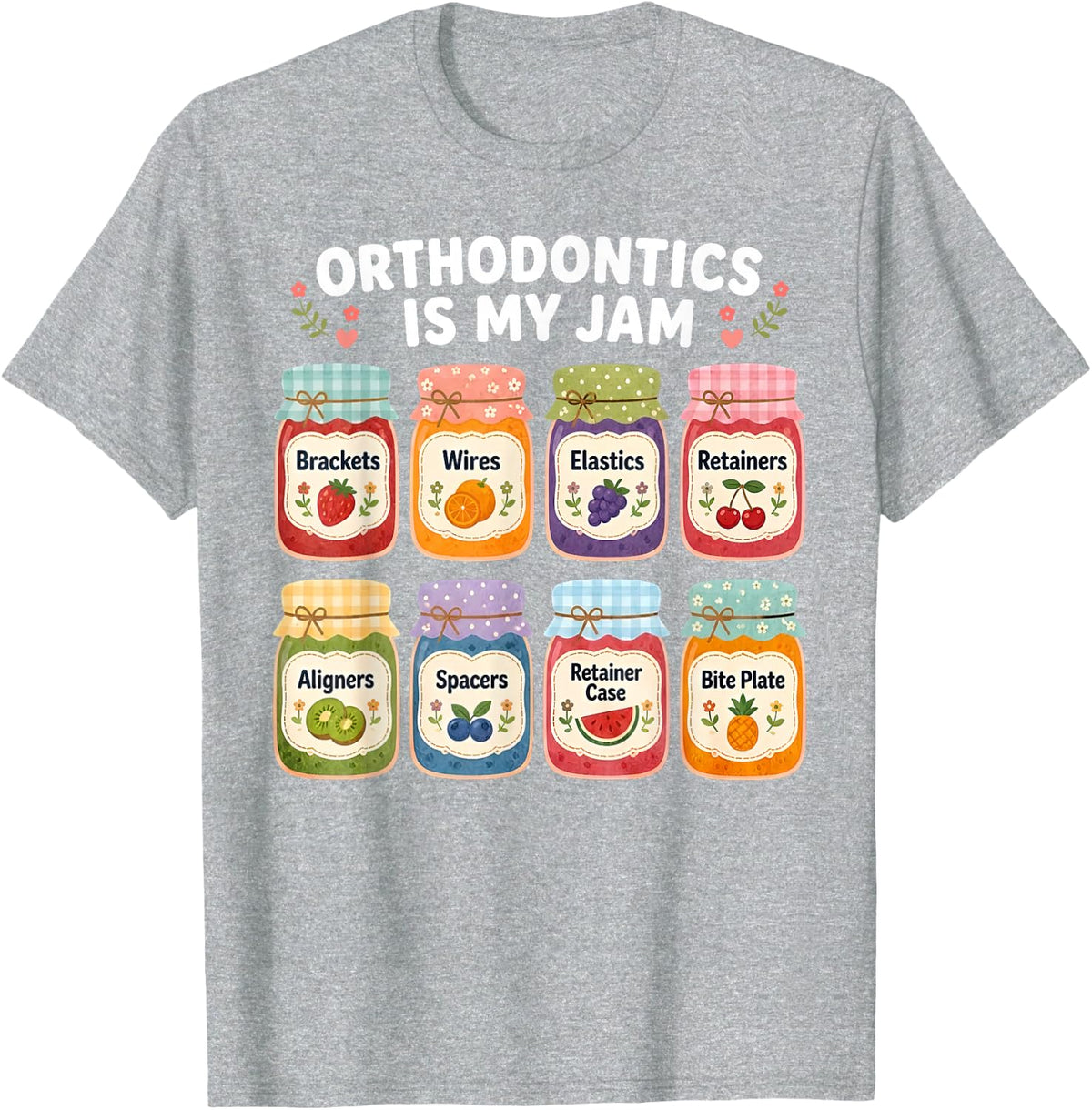 Orthodontics is My Jam Funny Dental Hygienist Ortho Squad T-Shirt - Heather Grey